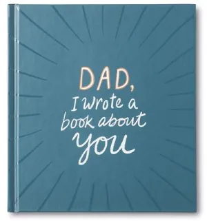 Dad I wrote a book about you