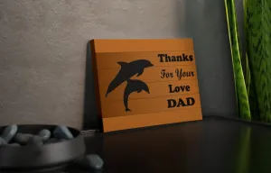 Dolphin Canvas Photo Tile - Thanks For Your Love Dad