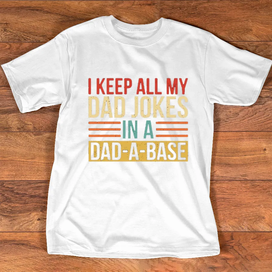 I Keep All My Dad Jokes In A Dad-a-base Shirt, New Dad Shirt, Dad Shirt, Daddy Shirt, Father's Day Shirt, Best Dad shirt, Gift for Dad