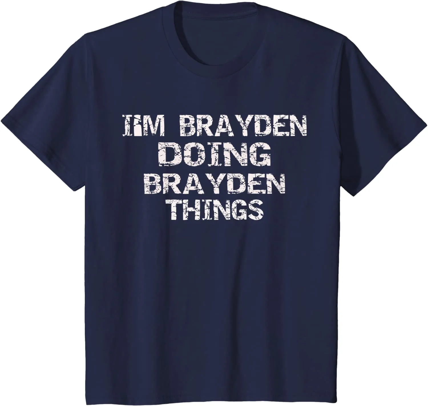 I'M BRAYDEN DOING BRAYDEN THINGS Cute Birthday Gift Idea T-Shirt