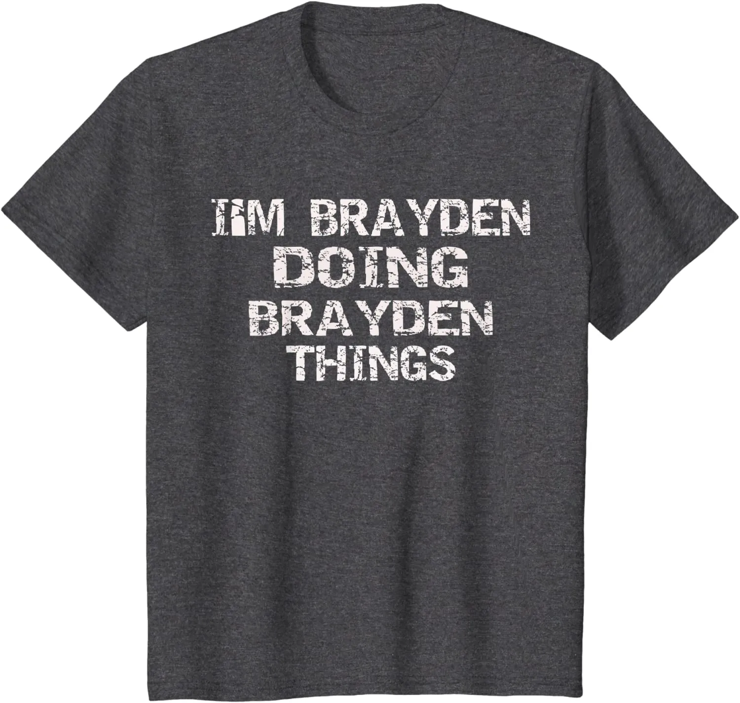 I'M BRAYDEN DOING BRAYDEN THINGS Cute Birthday Gift Idea T-Shirt