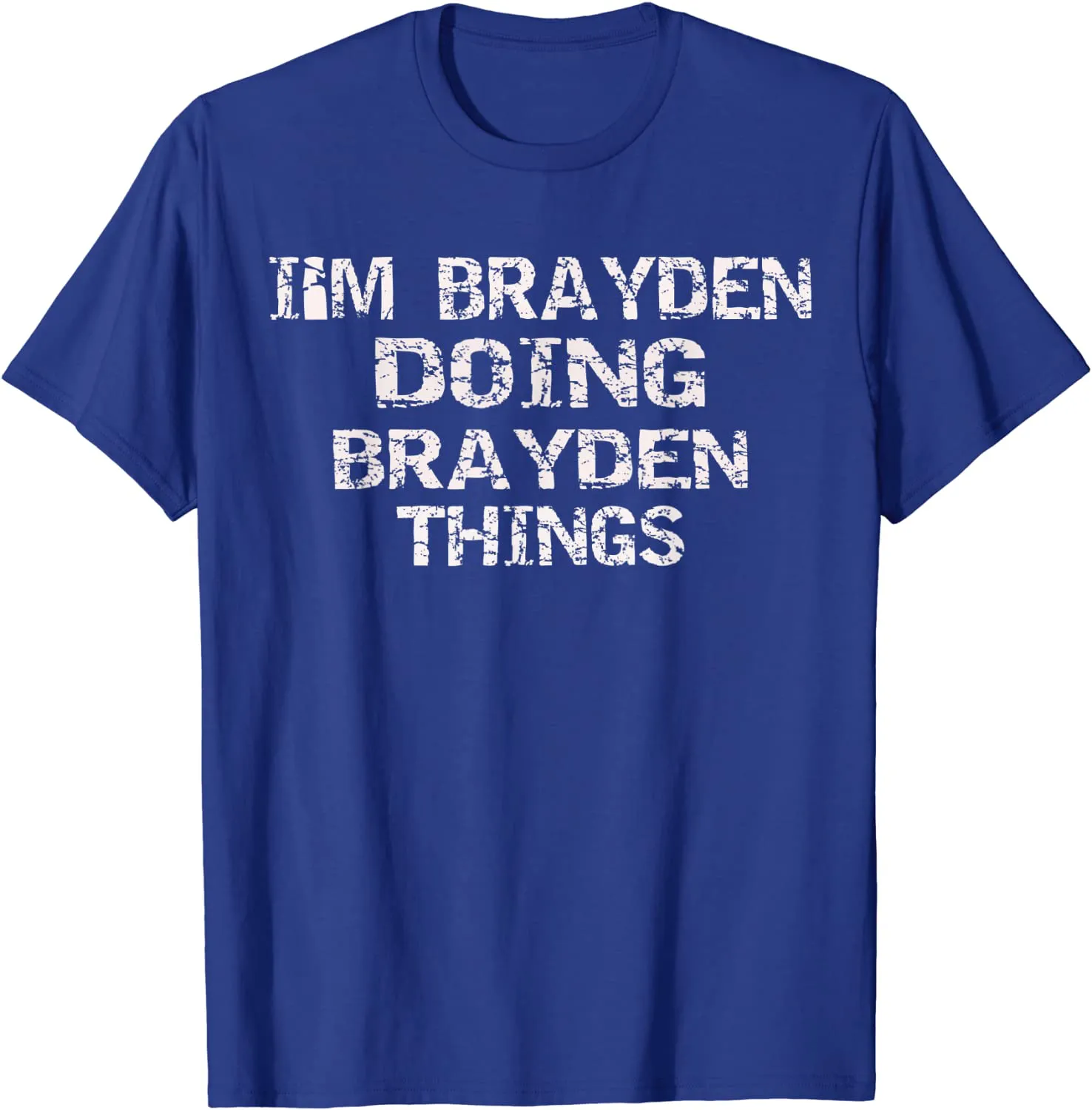 I'M BRAYDEN DOING BRAYDEN THINGS Cute Birthday Gift Idea T-Shirt