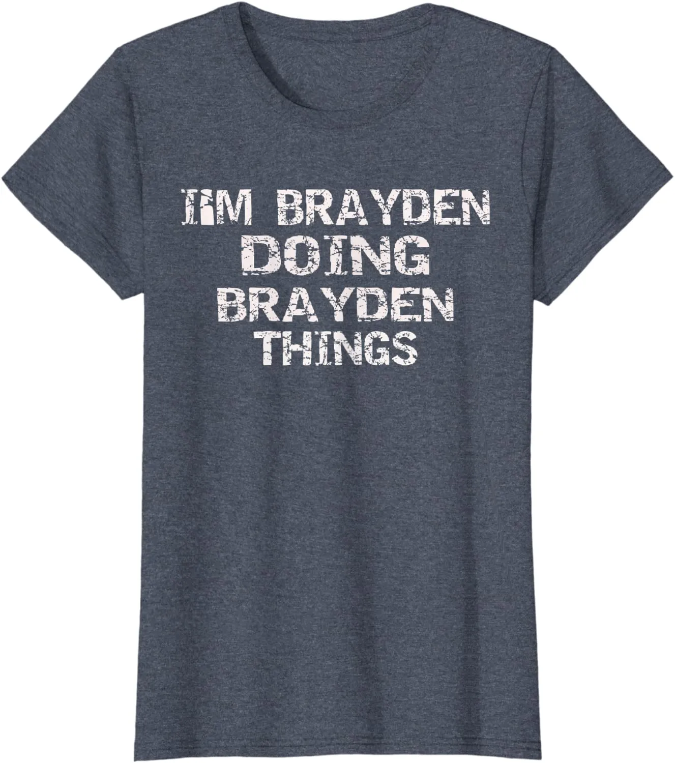 I'M BRAYDEN DOING BRAYDEN THINGS Cute Birthday Gift Idea T-Shirt