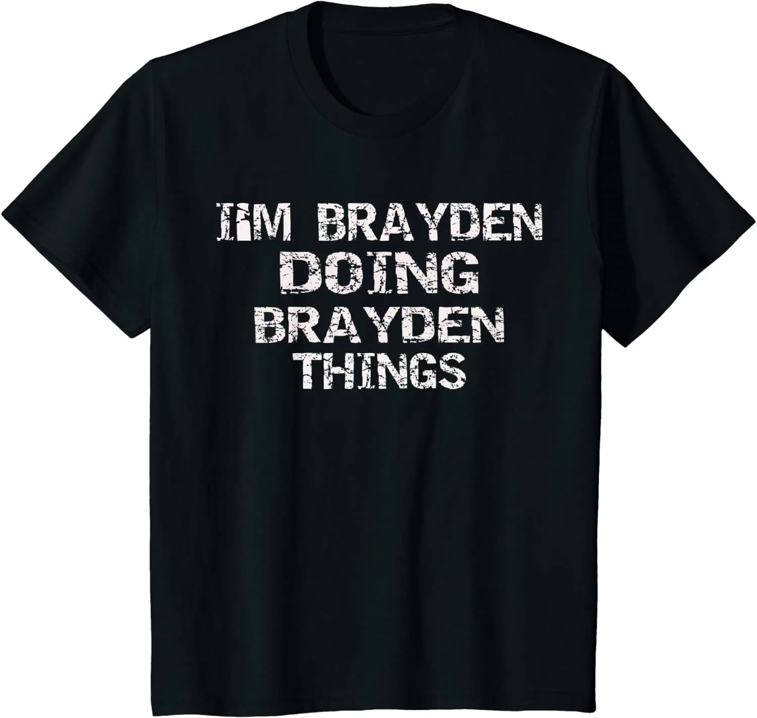 I'M BRAYDEN DOING BRAYDEN THINGS Cute Birthday Gift Idea T-Shirt