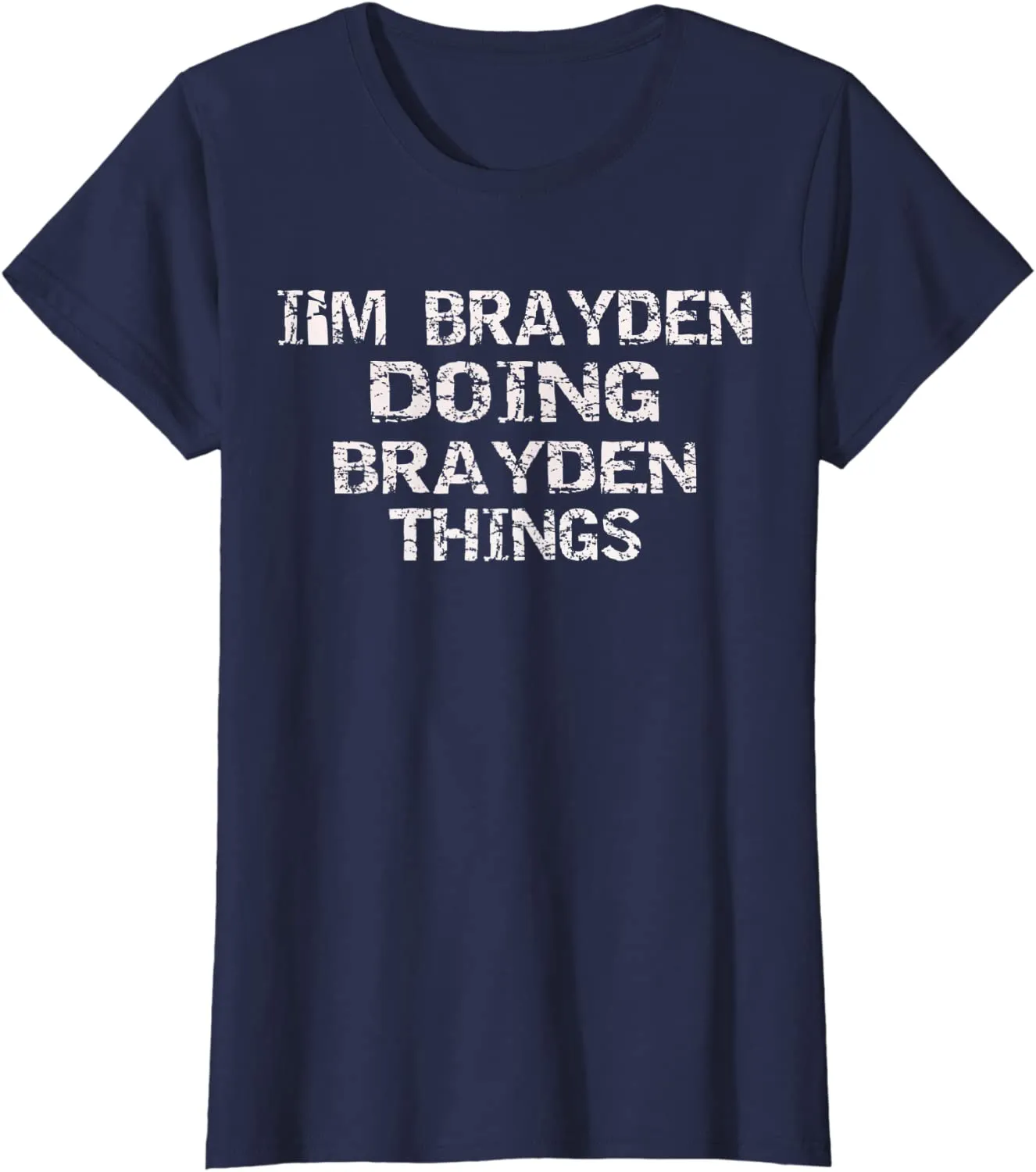 I'M BRAYDEN DOING BRAYDEN THINGS Cute Birthday Gift Idea T-Shirt