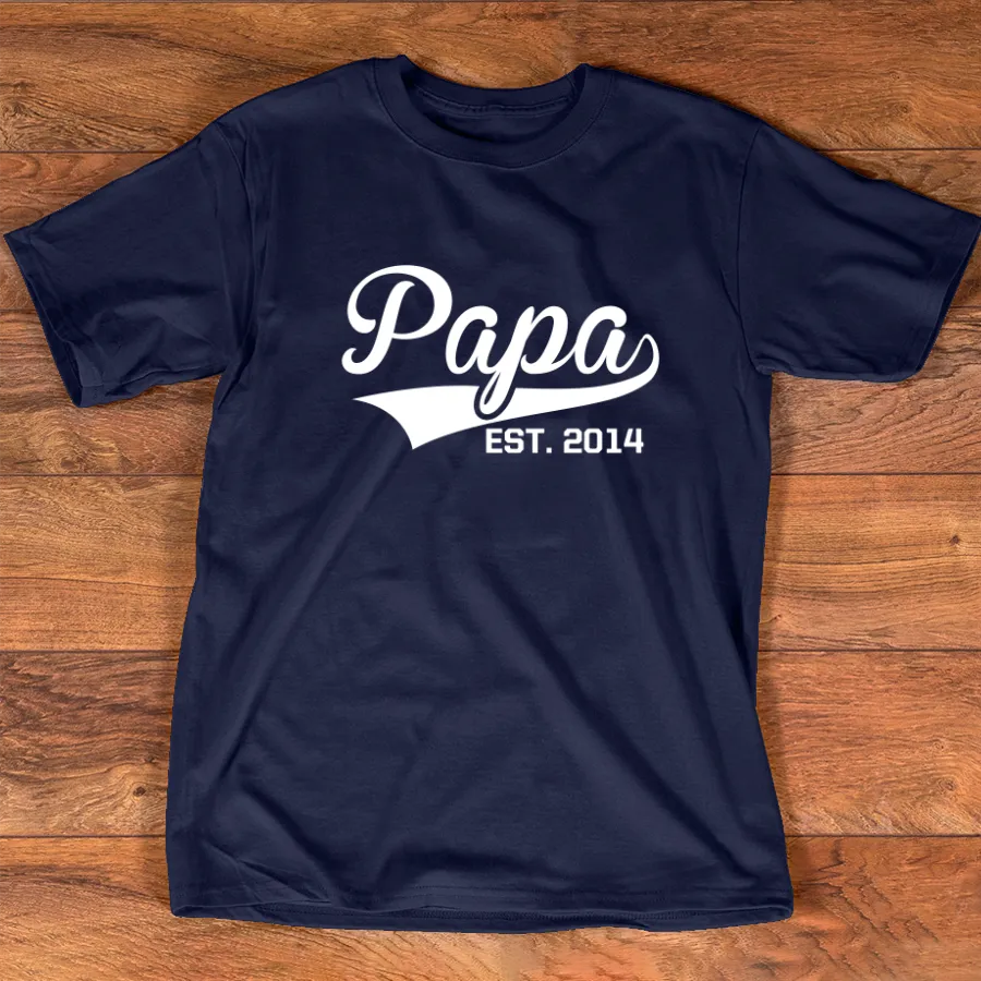 Papa Shirt - Custom Fathers Day Gifts - Papa EST Tshirt for Father Pick any year