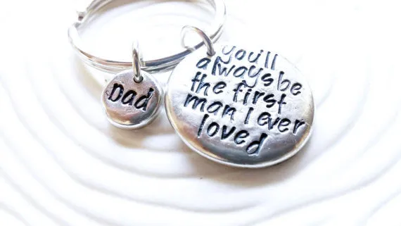 You'll Always Be The First Man I Ever Loved Keychain | Gift For Dad